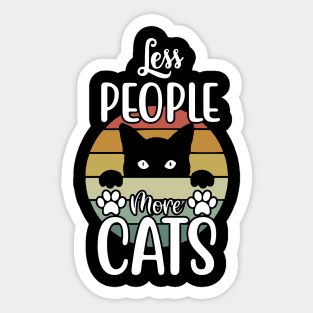 Funny Cat Saying, Less People More Cats, Cat Lover Sticker